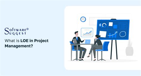 What Is LOE in Project Management?